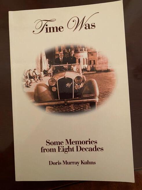 Time Was: Some Memories from Eight Decades by Doris Rogers Murray-Kuhns